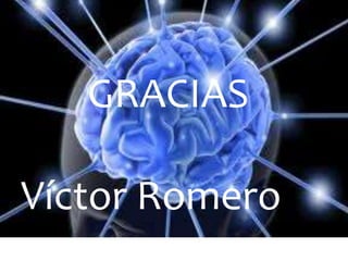 GRACIAS
Víctor Romero
 