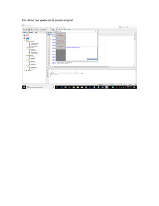 Por ultimo nos aparecerá la palabra original.