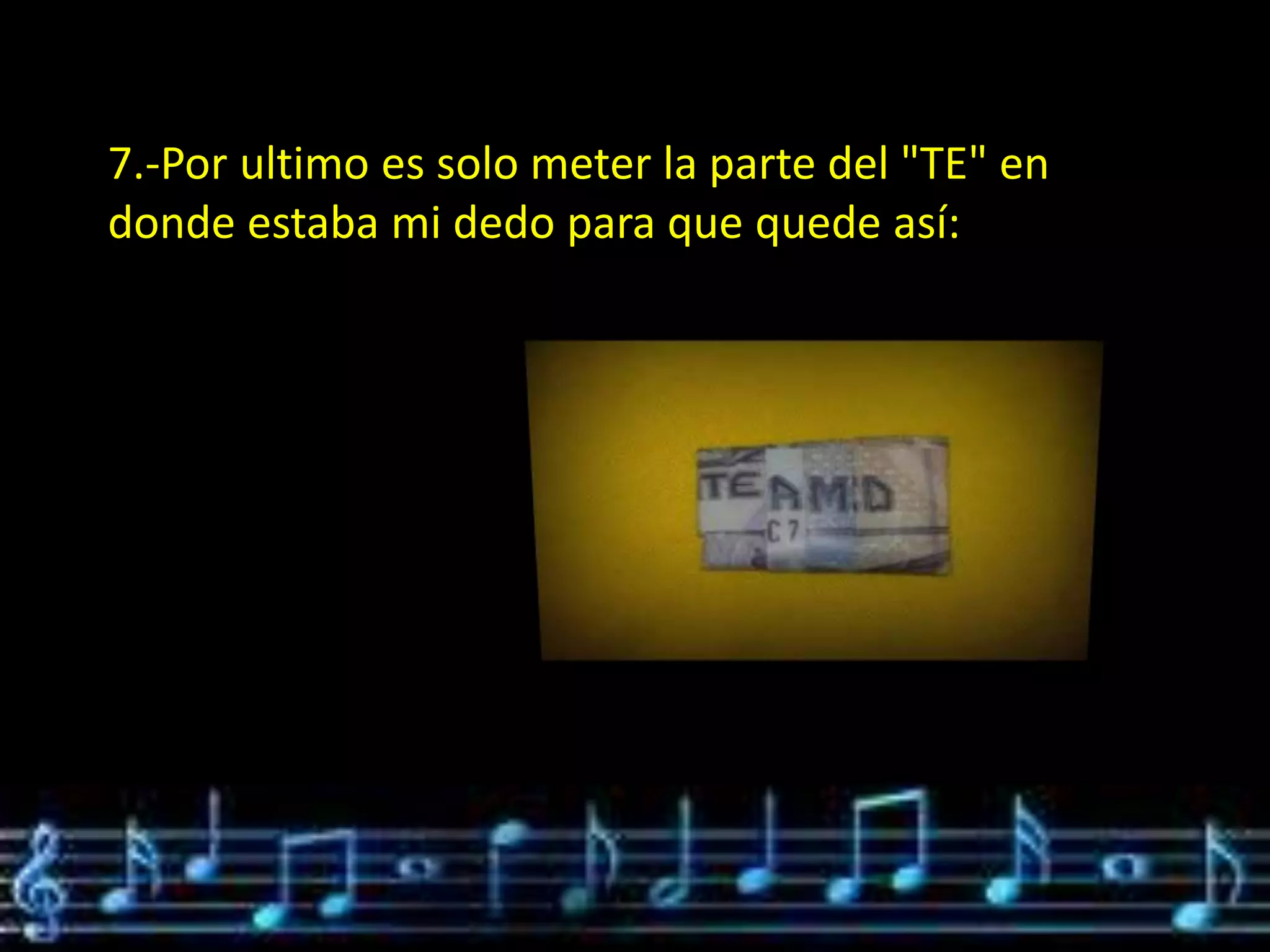 7.-Por ultimo es solo meter la parte del "TE" en
donde estaba mi dedo para que quede así:
 