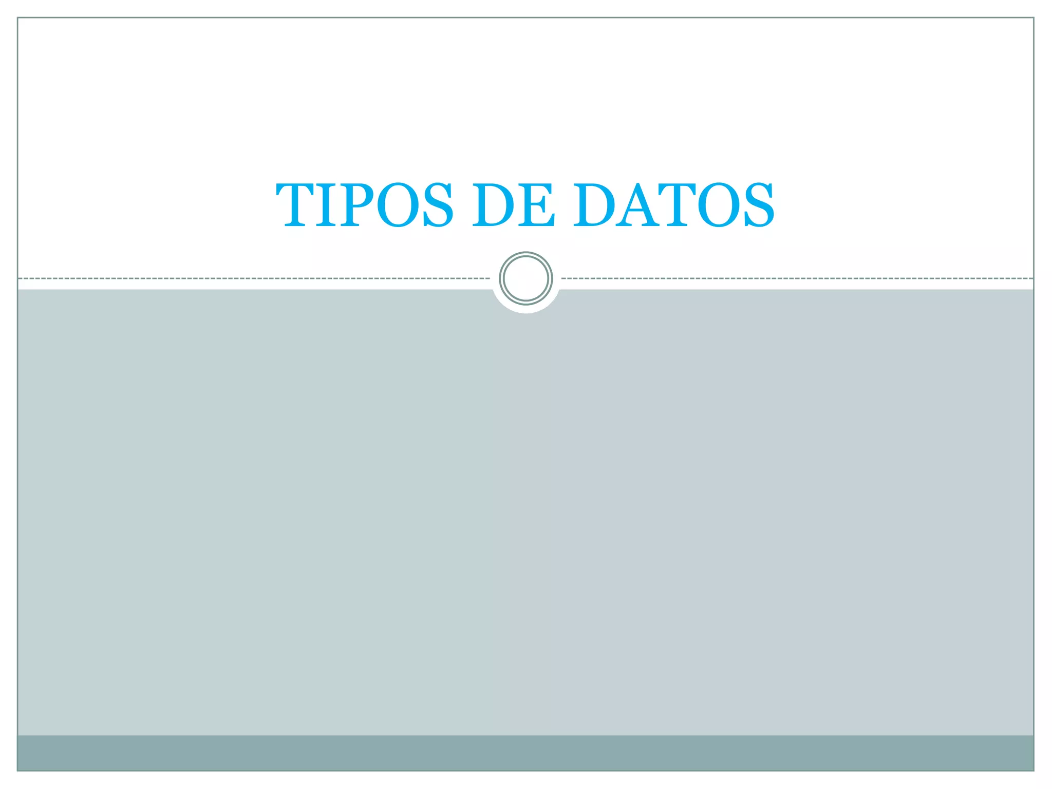 TIPOS DE DATOS