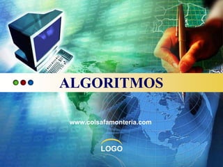 ALGORITMOS

www.colsafamonteria.com



        LOGO
 