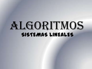 ALGORITMOS SISTEMAS LINEALES 