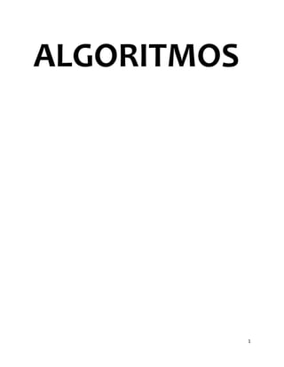 ALGORITMOS




             1
 