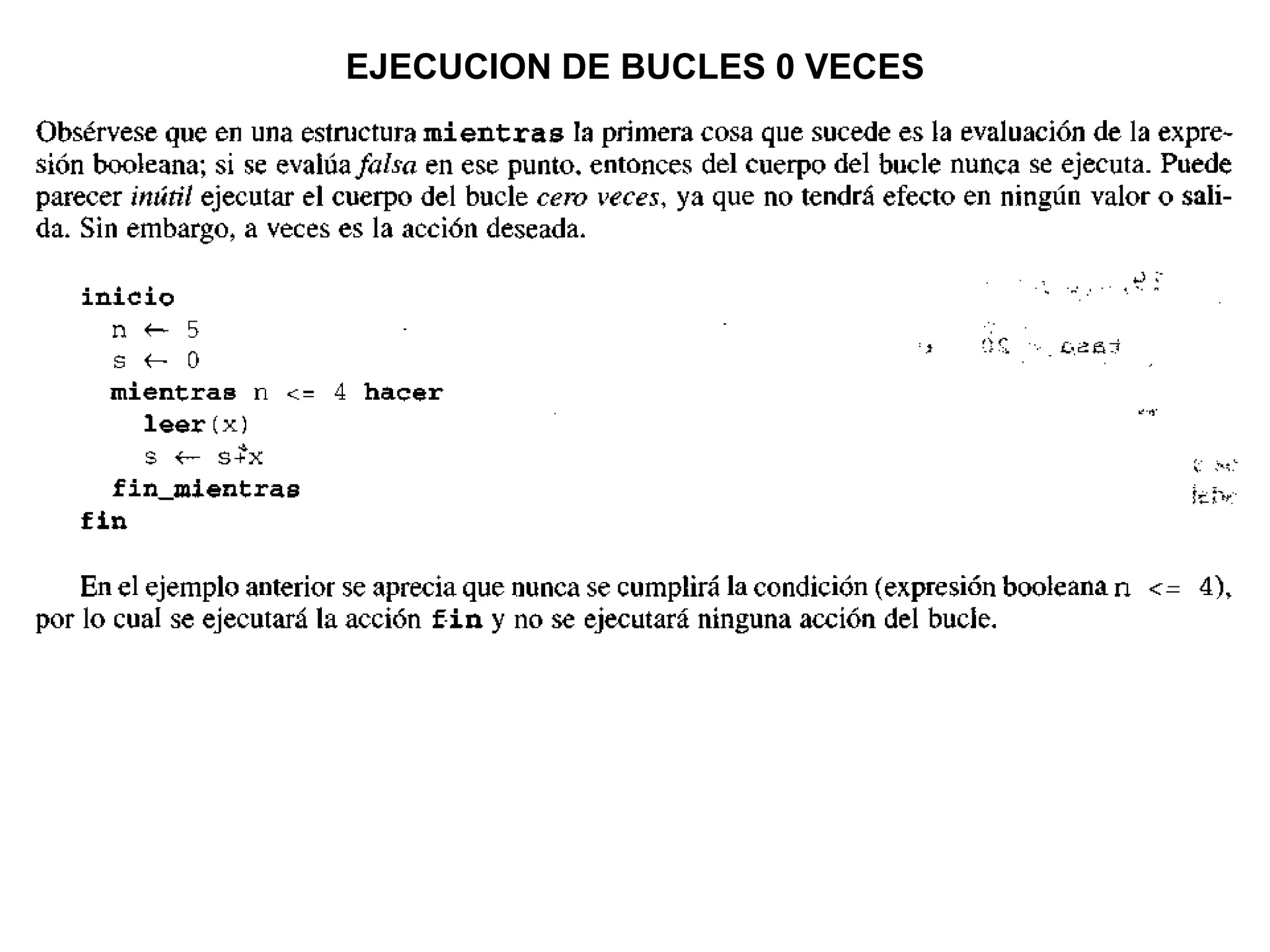 EJECUCION DE BUCLES 0 VECES
 