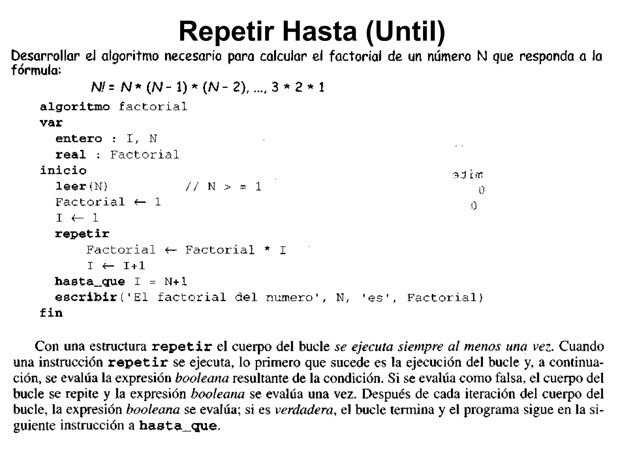 Repetir Hasta (Until)
 