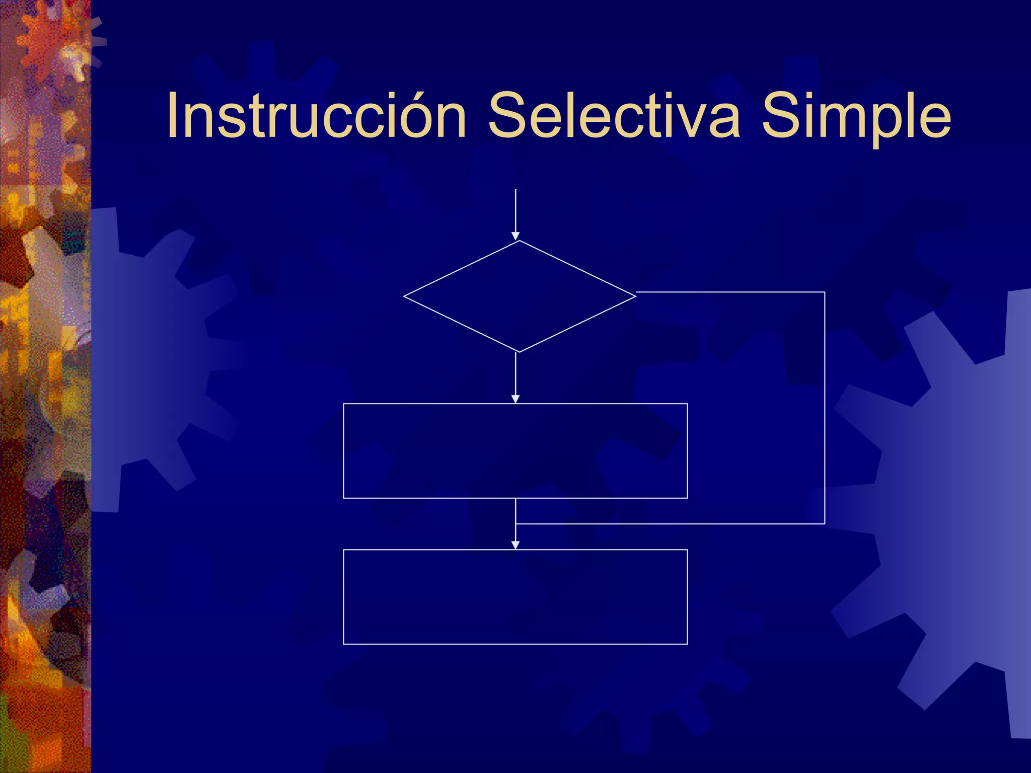 Instrucción Selectiva Simple 