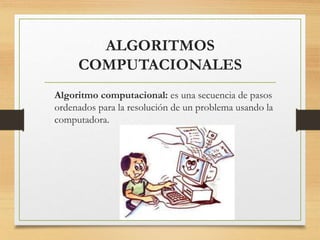 Algoritmos computacionales conceptos básicos | PPTX