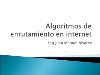Ing Juan Manuel Álvarez 