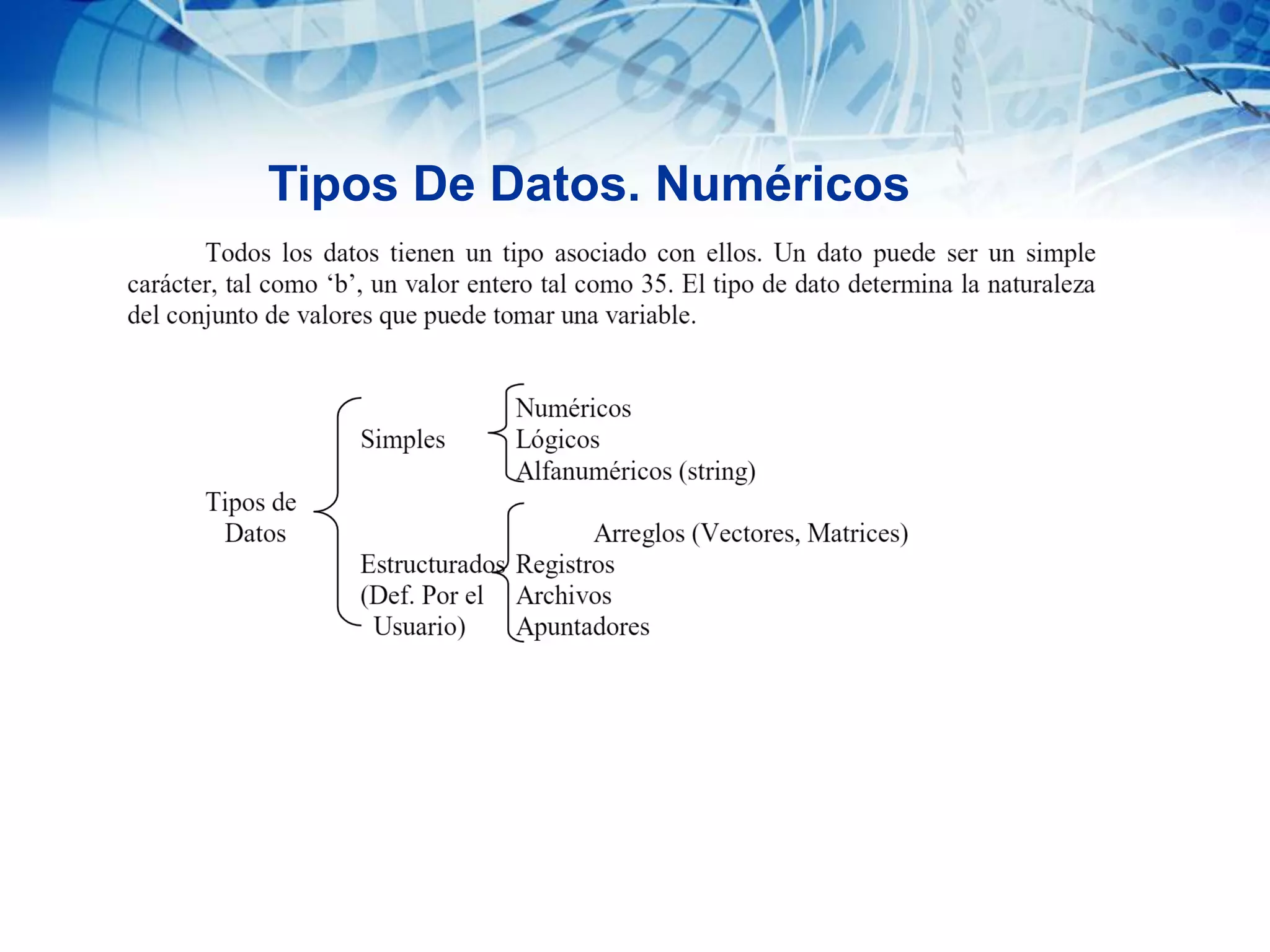 Tipos De Datos. Numéricos
 