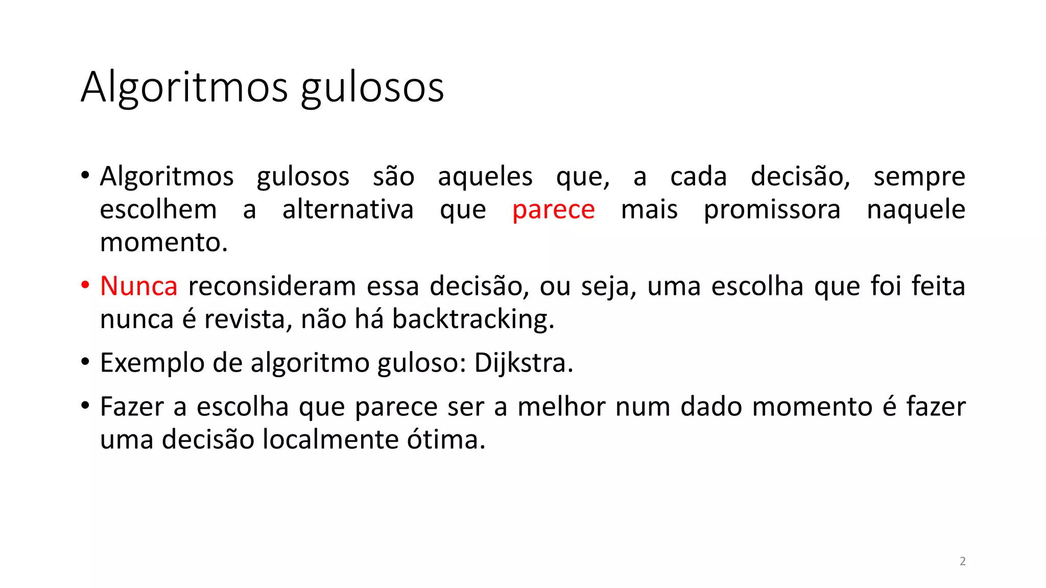Algoritmos gulosos | PPT