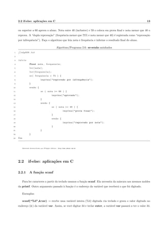 cac~ao do programa inicial, chamado de programa fonte ou codigo fonte, a compilac~ao deve ser 
refeita para gerar um novo programa executavel que re
ita as modi 