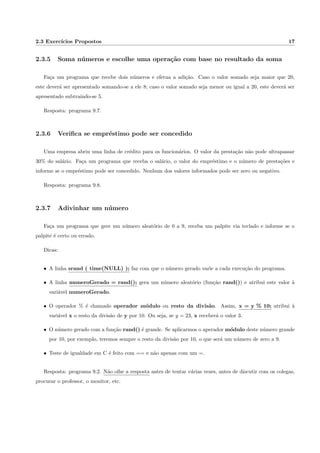 m, o enunciado Mostrar o valor de 
C; e a sada do programa (mostrar ao usuario o valor da soma, no caso, 33). 
1.3 Variavel 
Computadores executam operac~oes matematicas e comparac~oes de valores no processador (CPU). Os valores 
usados nas operac~oes matematicas e nas comparac~oes  