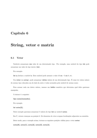 2.1 Descric~ao e exemplos 11 
A Tabela 2.1 mostra os operadores relacionais e a Tabela 2.2 os operadores logicos. 
Operador Signi 