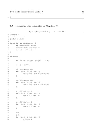 cadas a cada rodada do laco (cada rodada do 
for e tambem chamada de iterac~ao). 
Algoritmo/Programa 4.6: 3 variaveis mudando a cada iterac~ao 
 
