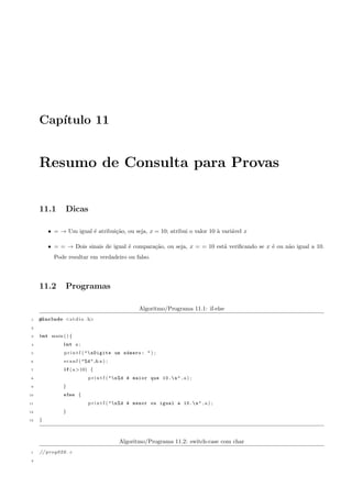 4.3 Exerccios Propostos 30 
4.3.4 Sequ^encia de Fibonacci 
Faca um programa que receba um numero n e gere os n primeiros numeros da sequ^encia de Fibonacci 
de 