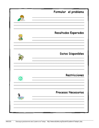 ANEXOS   -   Descargue gratuitamente este Cuaderno de Trabajo: http://www.eduteka.org/ScratchCuadernoTrabajo1.php
 