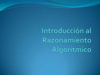 Introducción al Razonamiento Algorítmico 