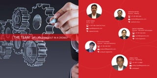 AJEET SINGH
Director -Sales
SNEHESH MITRA
Director - Mobility
PRATYUSH KUMAR
Director - Java and Salesforce
RACHIT AGARWAL
Director - Microsoft Technologies
AMBUJ TAYAL
Director - Marketing
+1 877 284 1028 (Toll Free)
ajeet@algoworks.com
algoworksindia
+91 981 805 3434
snehesh@algoworks.com
snehesh.mitra
+91 991 026 2494
rachit@algoworks.com
rachit.algoworks
+91 997 113 8887
ambuj.tayal@algoworks.com
ambujtayal
+91 981 020 3337
pratyush@algoworks.com
pratyush.algoworks
WE CAN STANDOUT IN A CROWD?THE TEAM
 