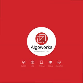Algoworks
www.algoworks.com
 