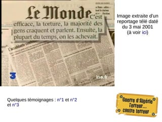 Quelques témoignages : n°1 et n°2
et n°3
Image extraite d'un
reportage télé daté
du 3 mai 2001
(à voir ici)
 