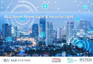 ALG Smart Street Light & Security Light
 
