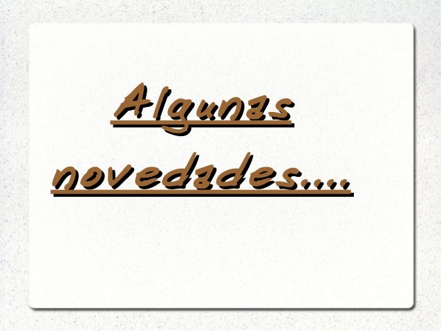 Algunas novedades