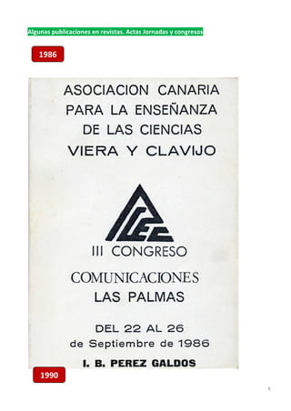 1
Algunas publicaciones en revistas. Actas Jornadas y congresos
1986
1990
 