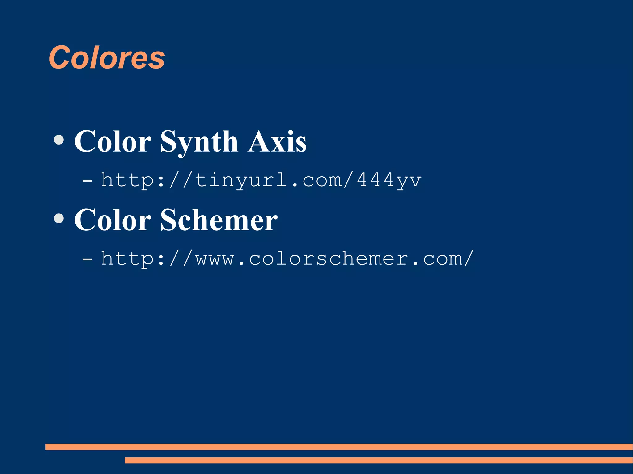 Colores Color Synth Axis http://tinyurl.com/444yv Color Schemer http://www.colorschemer.com/ 