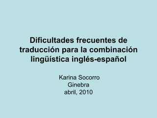 Algunos problemas de traducción inglés español | PPT