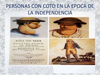 PERSONAS CON COTO EN LA EPOCA DE LA INDEPENDENCIA