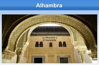 Alhambra La Alhambra y El Generalife 