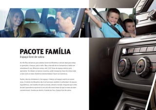 PACOTE FAMÍLIA
Espaço livre de sobra
As três ﬁlas de bancos para adultos fazem do Alhambra o veículo ideal para todas
as gerações: crianças, pais e avós. Mas a decisão de os transportar a todos em
simultâneo é sua. Aﬁnal de contas, tem 2297 litros de espaço interior para
aproveitar. Se rebater os bancos traseiros, pode transportar duas bicicletas lado
a lado (com as rodas dianteiras desmontadas) e fazer-se à aventura.
Porém, não nos limitámos a criar espaço. Criámos um espaço onde é um prazer
estar. O interior do Alhambra não é só funcional, também é confortável. Os bancos
ergonómicos, com estofos em pele ou tecido, aliviam a tensão. Enquanto que o teto
de abrir panorâmico opcional é cerca de três vezes maior do que os tetos de abrir
convencionais. Grande por dentro. Grande por fora. Espaço livre de sobra.
 