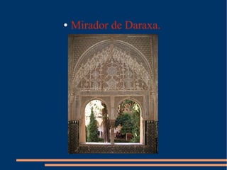 ●   Mirador de Daraxa.
 