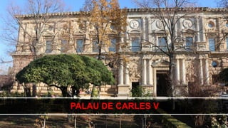 PALAU DE CARLES V
 