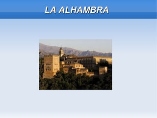 LA ALHAMBRA

 