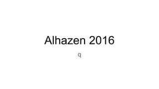 Alhazen 2016
q
 
