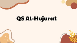 QS Al-Hujurat
 