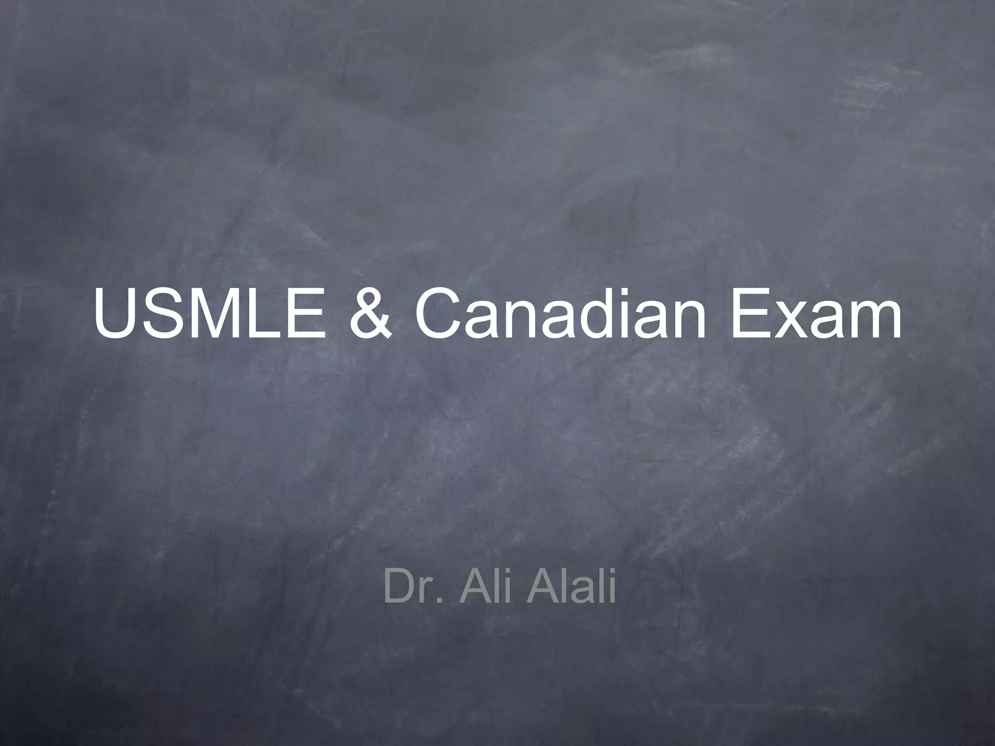 USMLE & Canadian ExamDr. Ali Alali