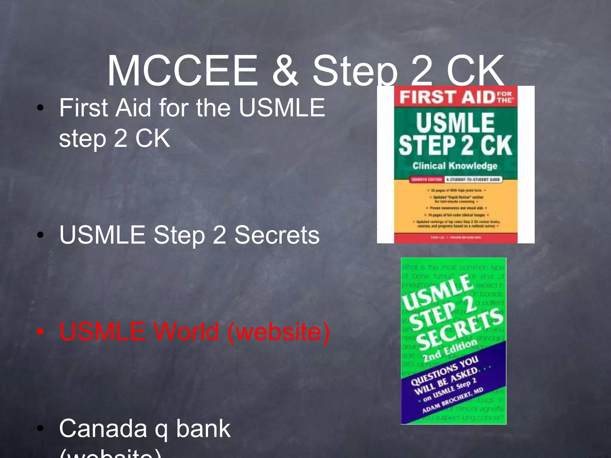USMLE step 1First Aid for the USMLE step 1Med Essentials for step 1USMLE World (website)Kaplan practice questions (website)