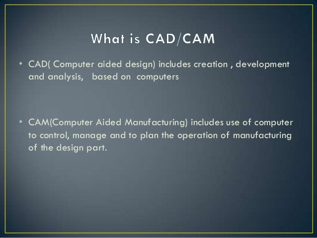 Cad/Cam Development