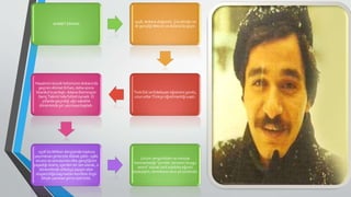 AHMET ERHAN
1958, Ankara doğumlu. Çocukluğu ve
ilk gençliği Mersin ve Adana’da geçti.
Türk Dili ve Edebiyatı öğrenimi gördü,
uzun yıllar Türkçe öğretmenliği yaptı.
Hayatının büyük bölümünü Ankara’da
geçiren Ahmet Erhan, daha sonra
İstanbul’a yerleşti. Adana Demirspor
Genç Takımı’nda futbol oynadı. O
yıllarda geçirdiği ağır sakatlık
döneminde şiir yazmaya başladı.
1976’da Militan dergisinde topluca
yayınlanan şiirleriyle dikkat çekti. 1980
öncesi ve sonrasında ülke gençliğinin
yaşadığı dramı, içerden bir ses olarak, o
dönemlerde oldukça yaygın olan
slogancılığa kaçmadan kendine özgü
diliyle yazması şiirini özel kıldı.
Lirizm zenginlikleri ve ironiyle
harmanladığı “şimdiki zamanın duygu
resmi” olarak tarif edebileceğimiz
söyleyişini, neredeyse otuz yıl sürdürdü.
 