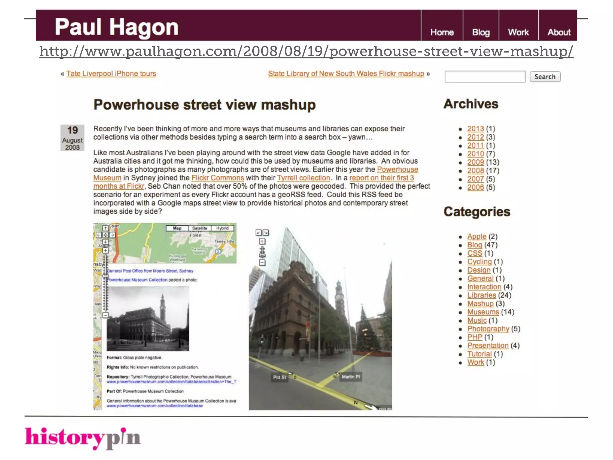 http://www.paulhagon.com/2008/08/19/powerhouse-street-view-mashup/
 