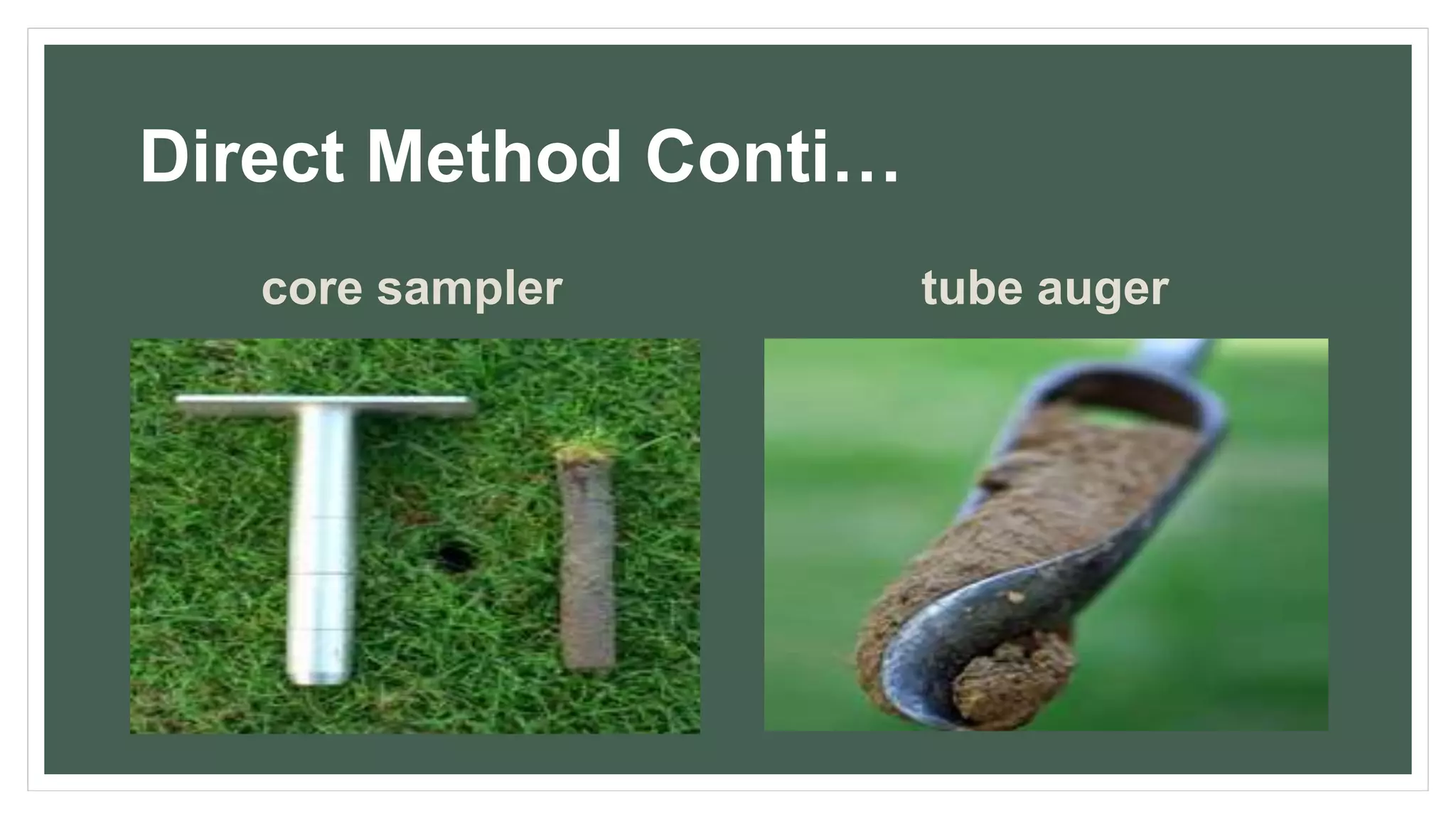 Direct Method Conti…
core sampler tube auger
 