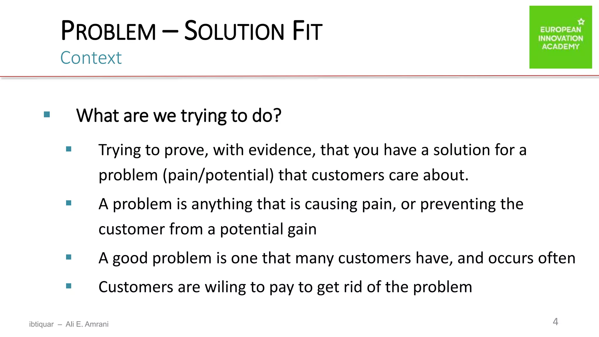 AIA2019 - Ali El Amrani - Problem - Solution Fit & Idea Validation | PPT