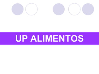 UP ALIMENTOS 