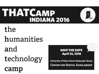 the
humanities
and
technology
camp
 