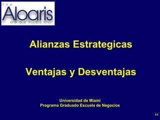 Alianzas Estrategicas Ventajas y Desventajas Universidad de Miami Programa Graduado Escuela de Negocios 