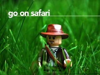 go on safari
                                                                              




           Lego Indiana Jo...