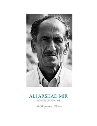 A Biographic Memoir
ALI ARSHAD MIR
HOMER OF PUNJAB
 