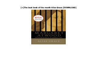 [+]The best book of the month Alias Grace [DOWNLOAD]
* Reissued in a new look download now : https://restarming.blogspot.com/?book=0385490445 Please click the link to download Alias Grace by (Margaret Atwood)
 